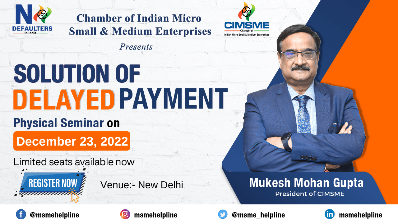 Seminar on Solution of Delayed Payments to MSMEs - December 23, 2022